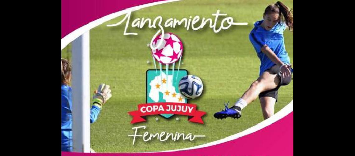 Se viene la Copa Jujuy de fuacutetbol femenino