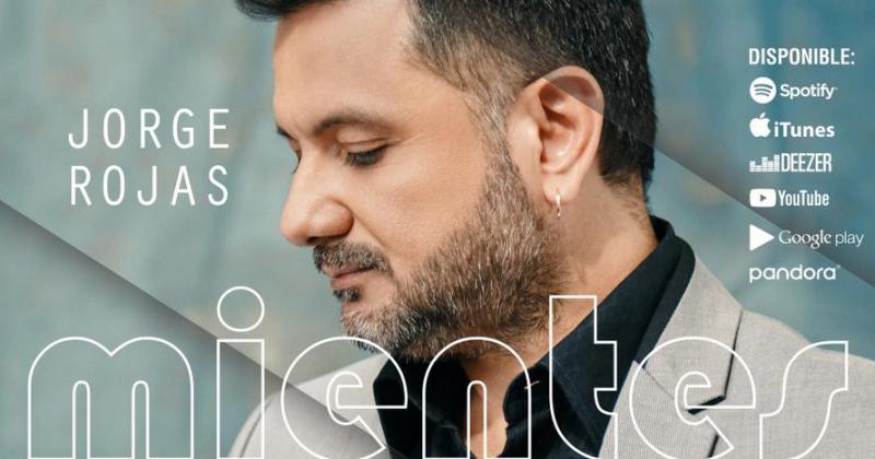 Jorge Rojas lanza Mientes su nueva cancioacuten