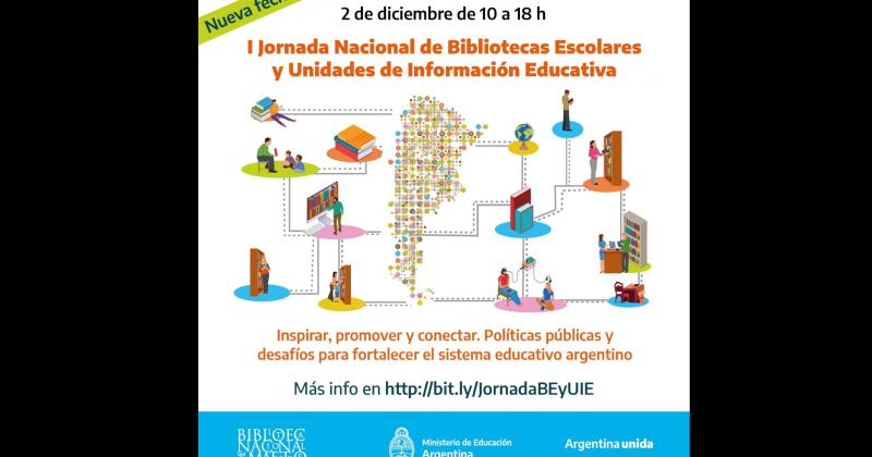  I Jornada Nacional de Bibliotecas Escolares y Unidades de Informacioacuten Educativa- Inspirar promover y conectar Poliacuteticas puacuteblicas y desafiacuteos para fortalecer el sistema educativo argentino