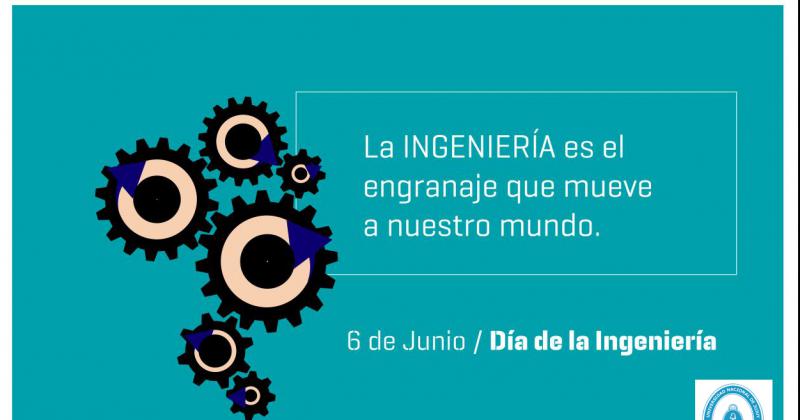 6 de junio Diacutea de la Ingenieriacutea argentina