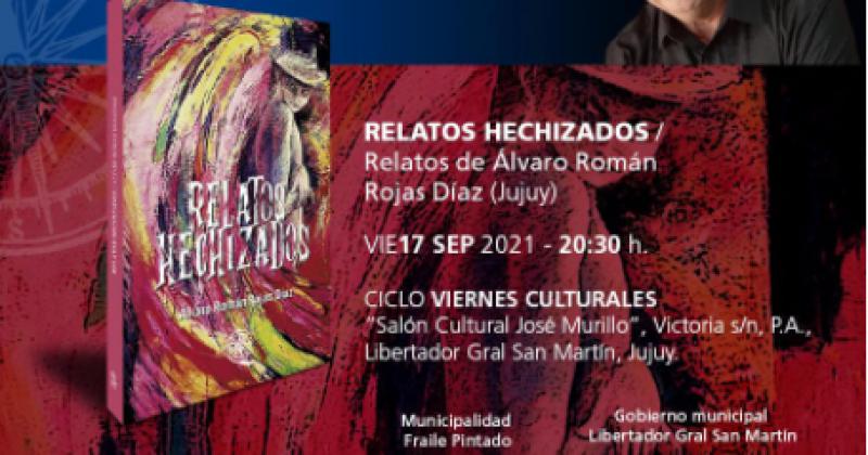 Alvaro Rojas presenta Relatos Hechizados en la apertura de los Viernes Culturales