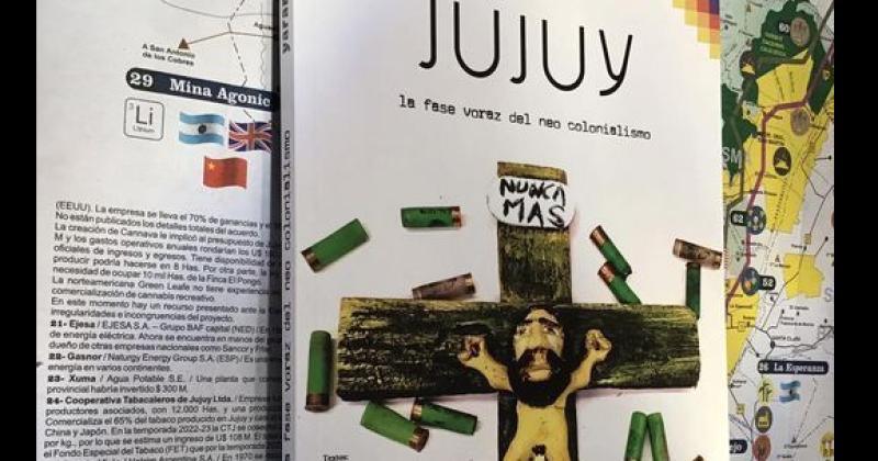 Presentan el libro Jujuy 1983 - 2023 La fase voraz del neo colonialismo