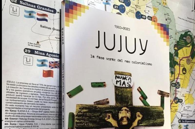 Presentan el libro Jujuy 1983 - 2023 La fase voraz del neo colonialismo