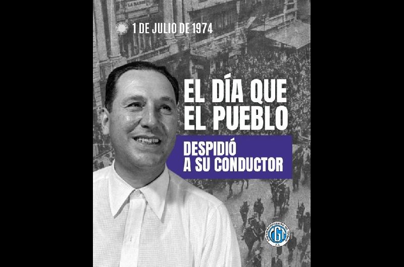 El emotivo recuerdo de la CGT a 51 antildeos de la muerte de Peroacuten- ldquoLa lealtad inquebrantablerdquo