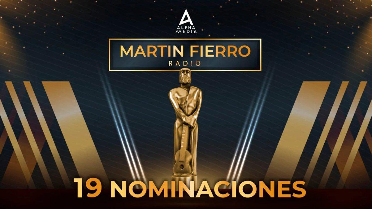 Alpha Media pisa fuerte en los Martiacuten Fierro de Radio y lidera las nominaciones