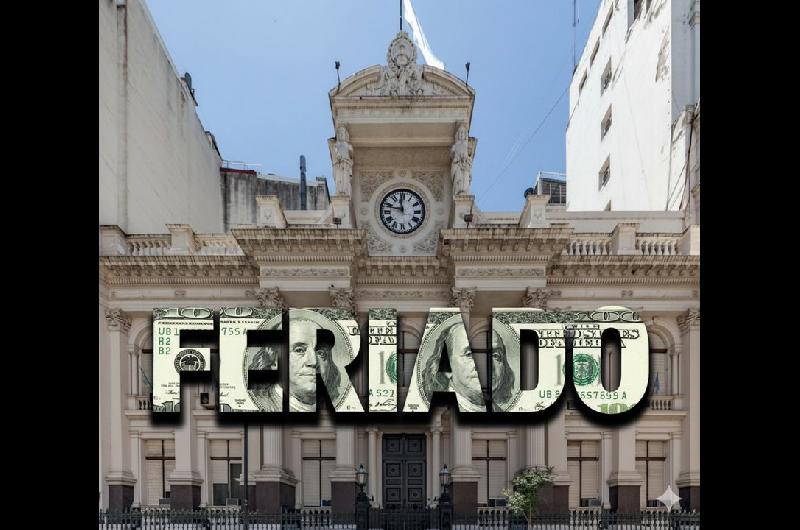 Feriado bancario en medio de la volatilidad del doacutelar- la comunicacioacuten oficial del Banco Central
