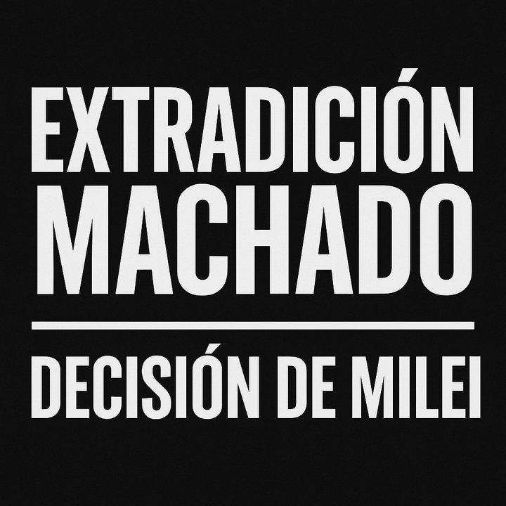 Caso Machado- la Corte trata la extradicioacuten y Milei deberaacute definir
