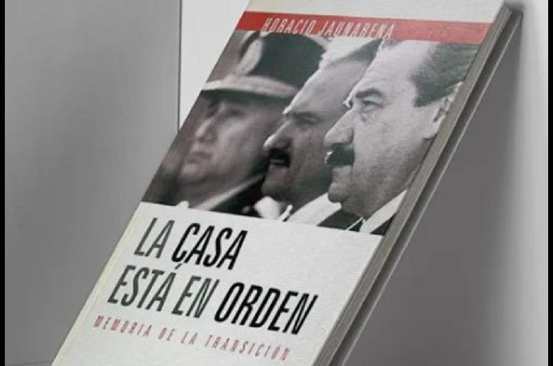 Se reeditoacute lsquoLa casa estaacute en ordenrsquo el libro testimonial de un ex ministro de Alfonsiacuten